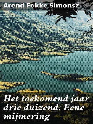Het toekomend jaar drie duizend by Arend Fokke Simonsz